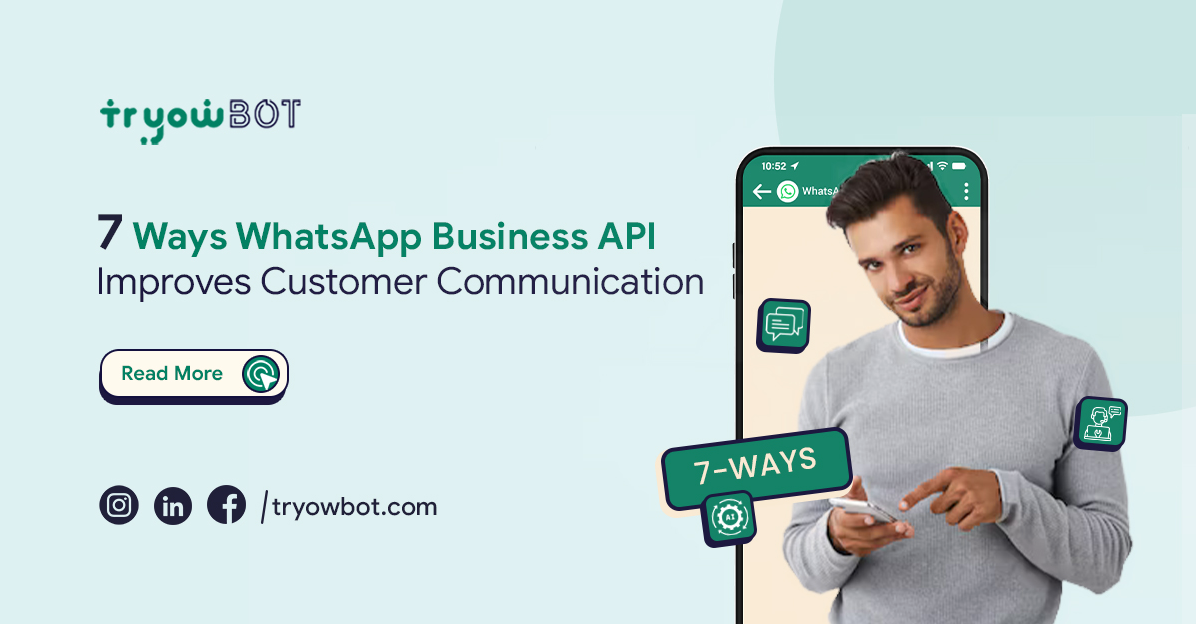 7 Ways WhatsApp Business API Improves Customer Communication