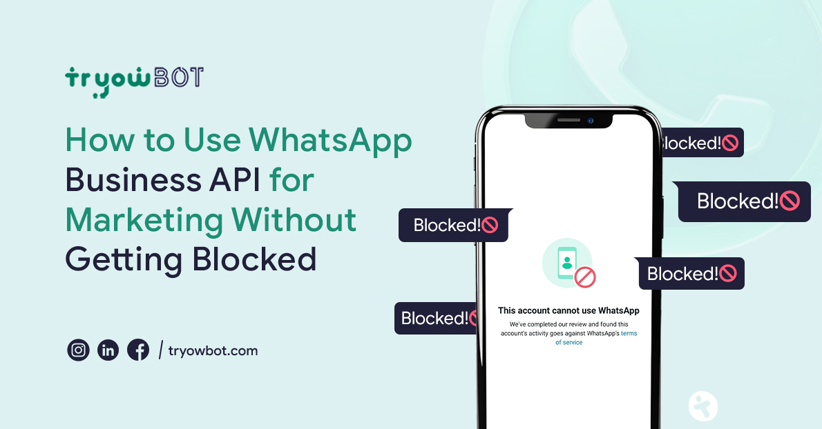 How to Use WhatsApp Business API for Marketing Without Getting Blocked