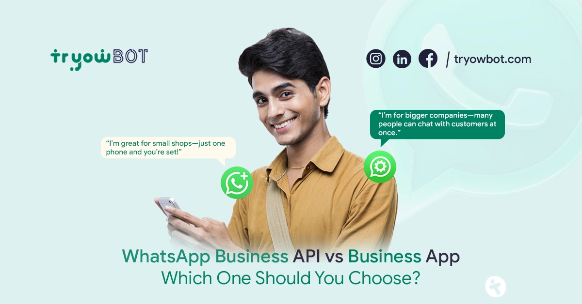 WhatsApp Business API vs Business App: Which One Should You Choose?