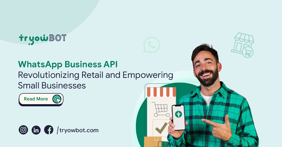 Whatsapp API: Revolutionizing Retail and Empowering Small Businesses