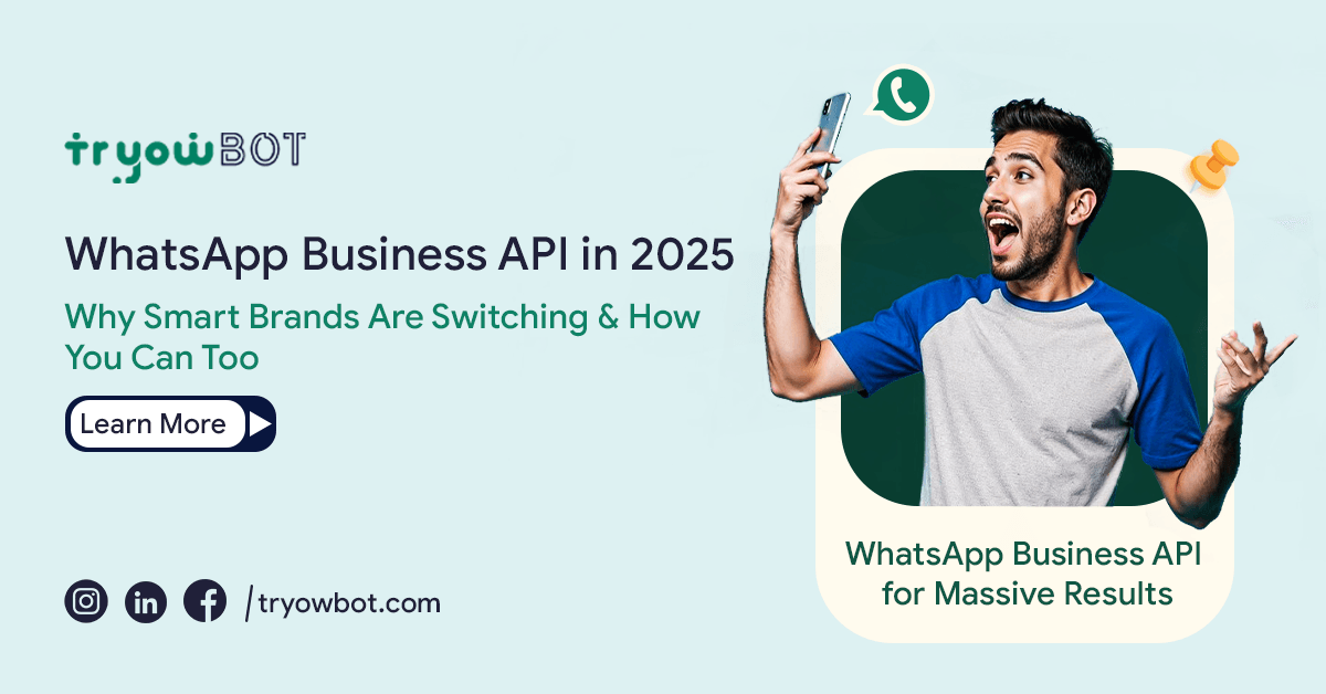 WhatsApp Business API in 2025: Why Smart Brands Are Switching & How You Can Too