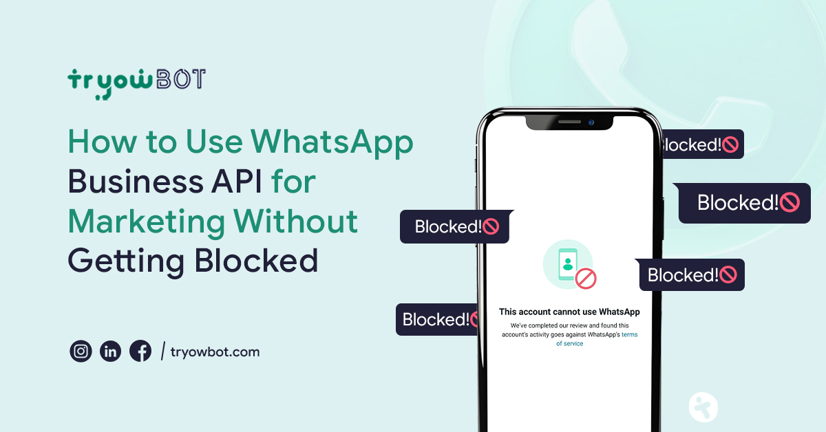 How to Use WhatsApp Business API for Marketing Without Getting Blocked